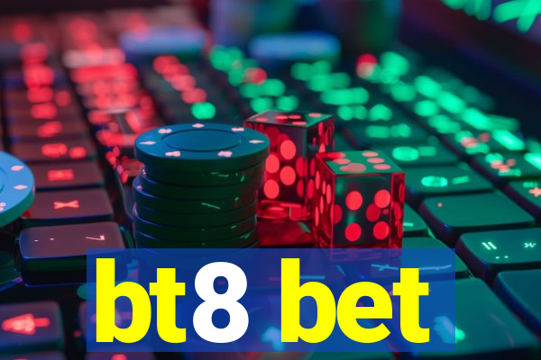 bt8 bet